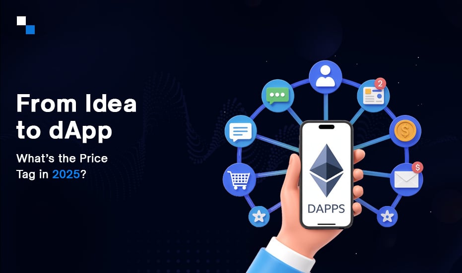 DApp Development Cost 2025: Key Factors and Breakdown