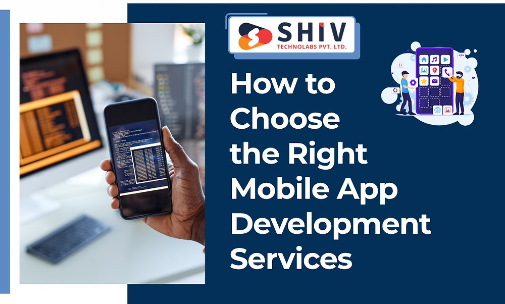 How to Choose the Right Mobile App Development Services in USA