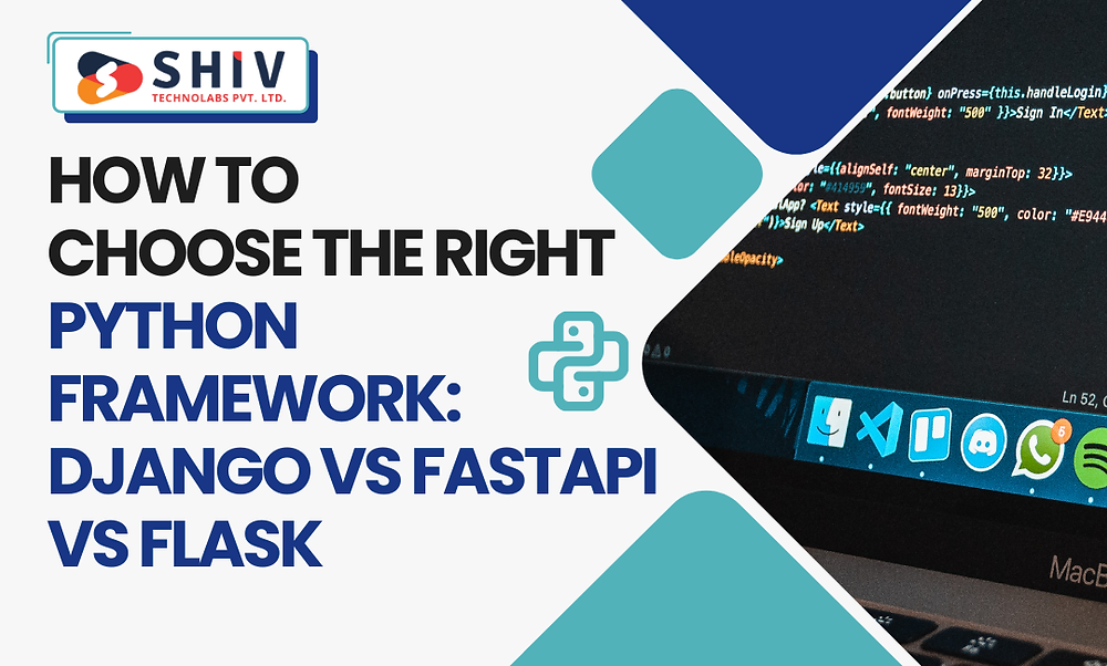 How to Choose the Right Python Framework: Django vs FastAPI vs Flask