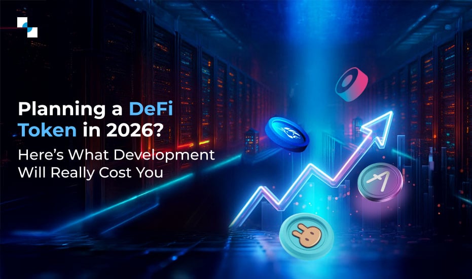 DeFi Token Development Cost in 2026: What Founders Must Know